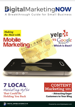 Digital Marketing NOW guide cover featuring topics on mobile marketing, Yelp versus Google reviews, 7 local marketing myths, and content marketing.